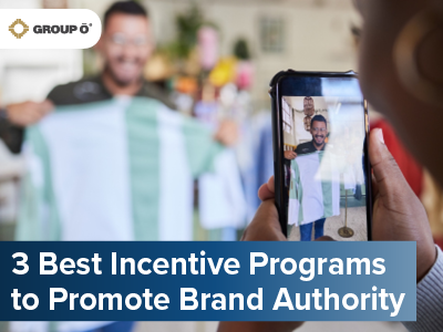 3 Best Incentive Programs to Promote Brand Authority | Group O