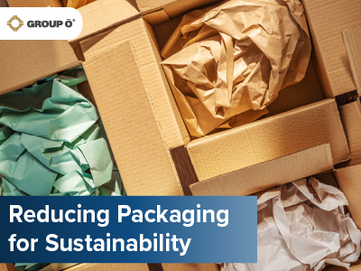 Reducing Packaging for Sustainability | Group O