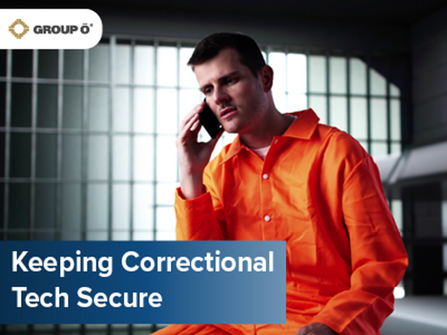 Keeping Correctional Tech Secure | Group O